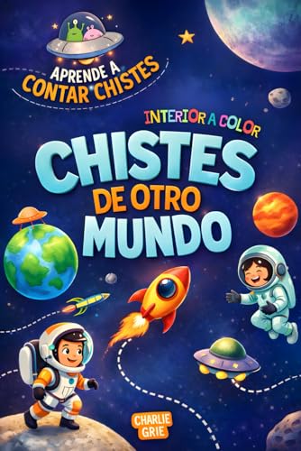 Chistes de otro mundo: Libro de chistes para niños. Aprende a contar chistes con actividades de repaso. (Interior en color) Chistes de otro mundo: Libro de chistes para niños. Aprende a contar chistes con actividades de repaso. (Interior en color)