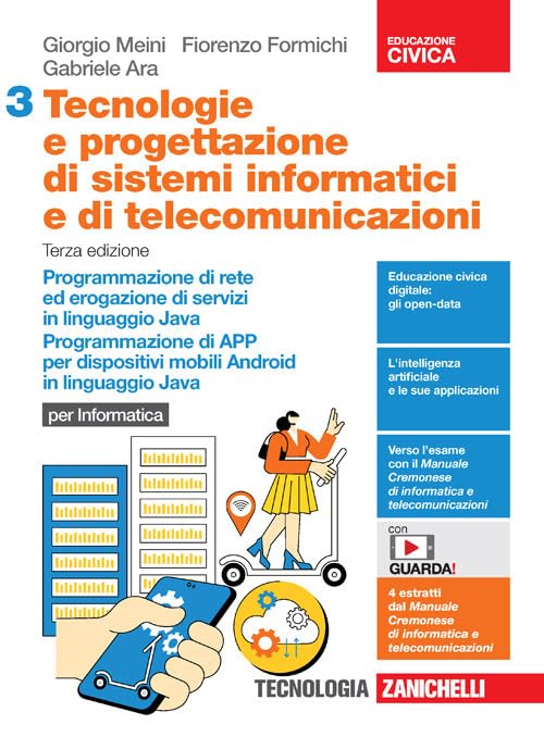 Tecnologie e progettazione di sistemi informatici e di telecomunicazioni. Per le Scuole superiori. Con e-book. Con espansione online. Programmazione ... in rete e l'erogazione di ... (Vol. 3)