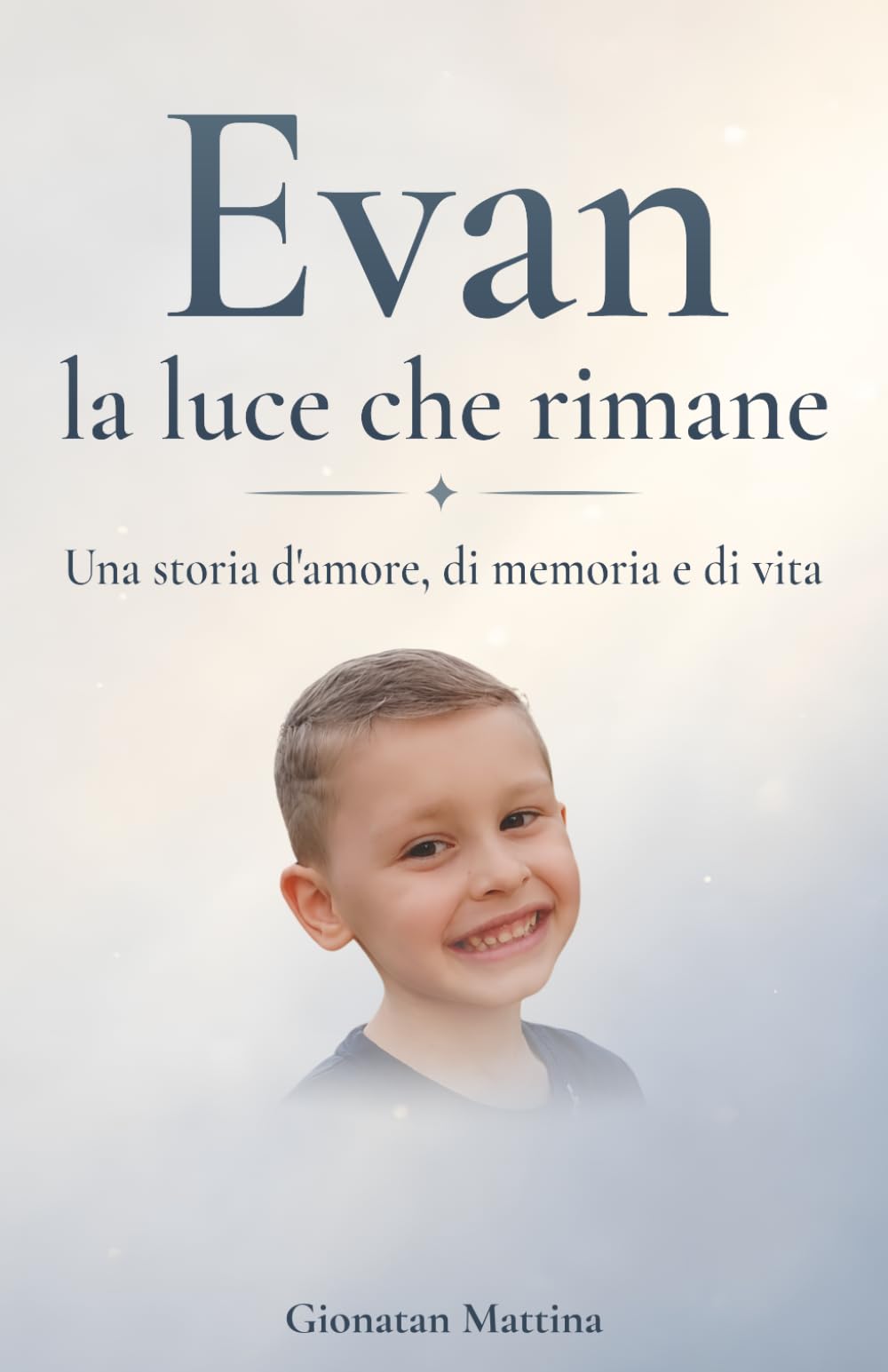 Evan, la luce che rimane: Una storia d’amore, di memoria e di vita