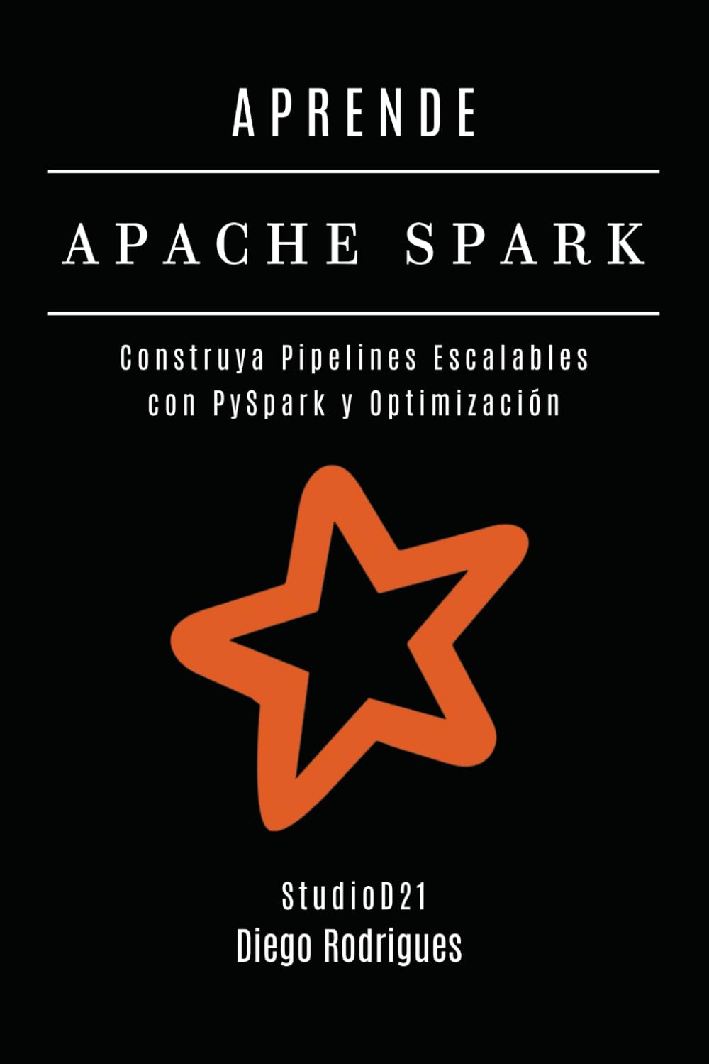 APRENDE APACHE SPARK: Construya Pipelines Escalables con PySpark y Optimización: 4 (Data&AI España)