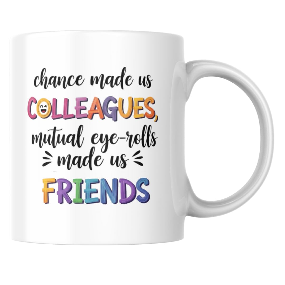 Funny Office Gift for Work Besties, Chance made us Colleagues mutual eye-rolls made us Friends Mug, Work Colleagues, Bestie Gift, Office Secret Santa for women, Men work Colleagues Gift