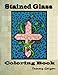 Stained Glass: Adult coloring book