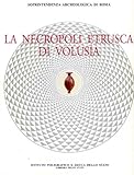 La necropoli etrusca di Volusia