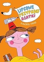 Lipcowe przypadki Agatki 8374379405 Book Cover
