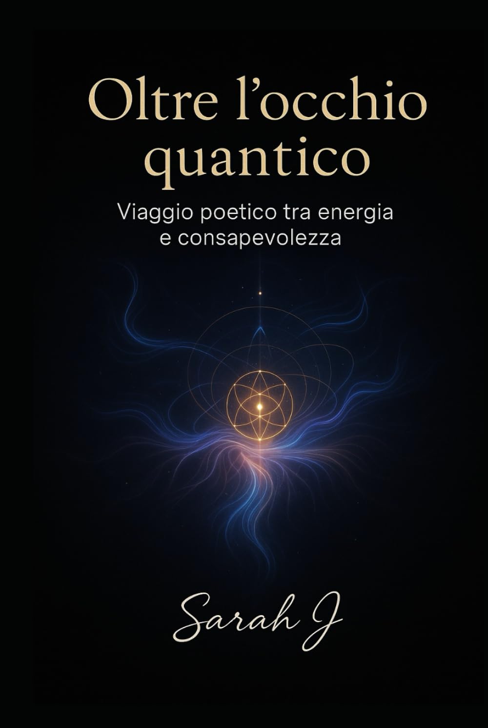 Oltre l'occhio quantico: Viaggio poetico tra energia e consapevolezza