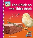  Chick on the Thick Brick (First Rhymes)
