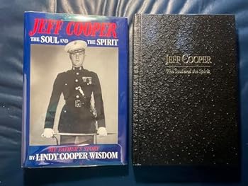 Hardcover Jeff Cooper The Soul & the Spirit: My Father's Story Book