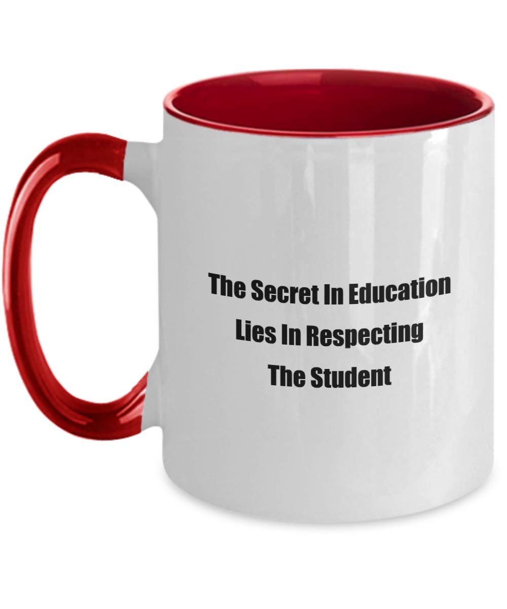 The Secret In Education Lies In Respecting The Student - Two-Tone Coffee Mug
