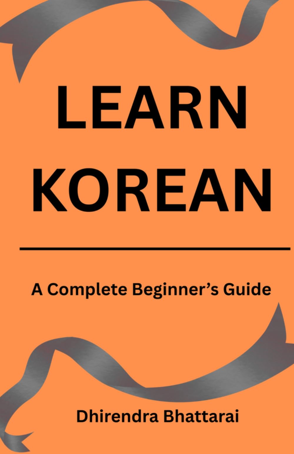 LEARN KOREAN: A Complete Beginner’s Guide