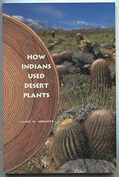 How Indians Use Desert Plants