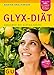 Produktbild Die Neue GLYX-Diät: Abnehmen mit Glücks-Gefühl (GU Einzeltitel Gesunde Ernährung)