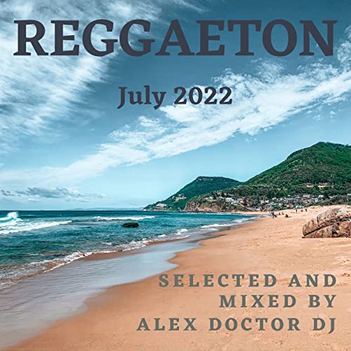 #227 - Reggaeton - July 2022