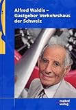  Alfred Waldis - Gastgeber Verkehrshaus der Schweiz