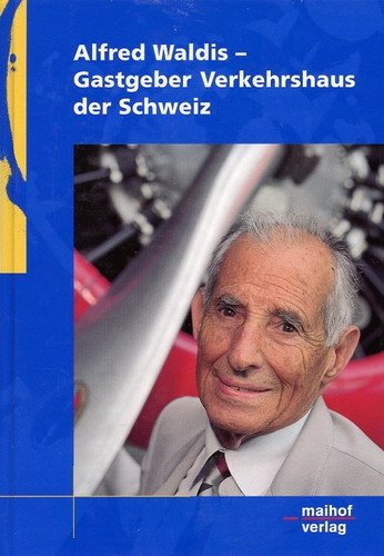 Preisvergleich Produktbild Alfred Waldis - Gastgeber Verkehrshaus der Schweiz