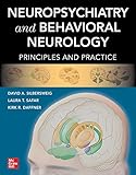 Neuropsychiatry and Behavioral Neurology: Principles and Practice