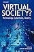 Virtual Society? Get Real!: Technology, Cyberbole, Reality