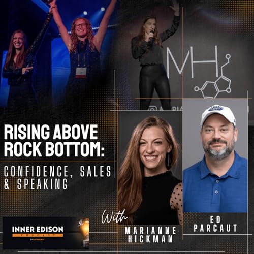 Rising Above Rock Bottom: Confidence, Sales & Speaking with Marianne Hickman