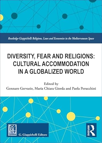 Diversity, Fear And Religions: Cultural Accommodation In A Globalized World