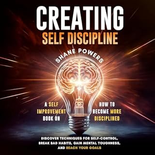 Creating Self Discipline Audiolibro Por Shane Powers arte de portada