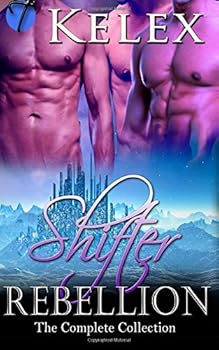 Best Little Whorehouse on Planet X / The Whorehouse Oracle / The Forgotten Prince - Book  of the Shifter Rebellion