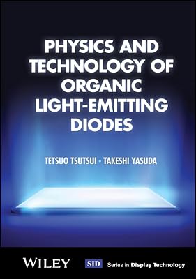 Physics and Technology of Organic Light-Emitting Diodes (Wiley Series in Display Technology) (English Edition) | Ya disponible en tu tienda friki favorita! En mundofriki.es!