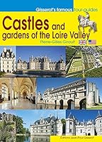 Castles and garden of the Loire Valley 2755805072 Book Cover