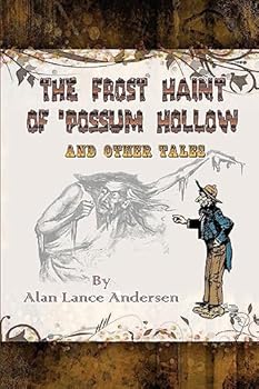 Paperback The Frost Haint of 'possum Hollow and Other Tales Book