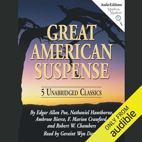 Great American Suspense Audiolibro Por Edgar Allan Poe, Nathaniel Hawthorne, Ambrose Bierce, more arte de portada