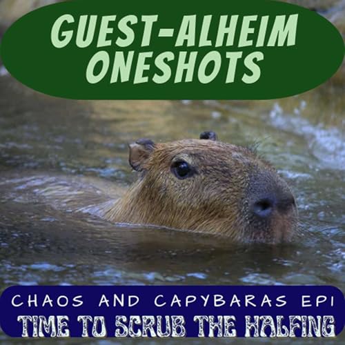 『Guest-alheim OneShots - Chaos and Capybaras Ep 1』のカバーアート
