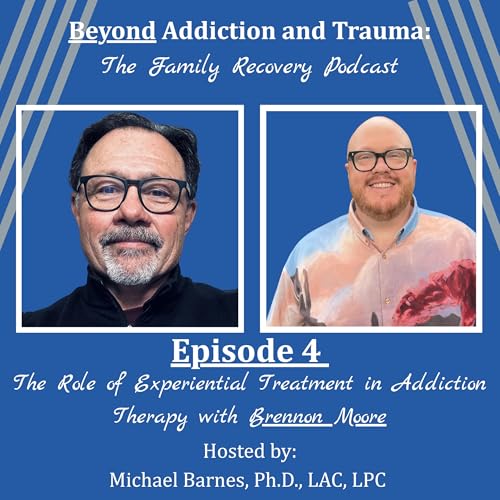 Healing Isn’t Just Talk: Experiential Therapy with Brennon Moore cover art