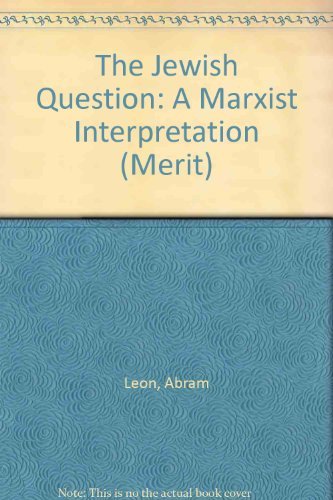 The Jewish Question: A Marxist Interpretation 087348133X Book Cover