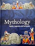 Mythology: Myths, Legends and Fantasies