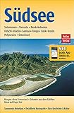 Südsee: Salomonen, Vanuatu, Neukaledonien, Fidschi-Inseln, Samoa, Tonga, Cook-Inseln, Polynesien, Osterinseln. Mit gratis Navigations-App (Nelles Guide) - Nelles Verlag 