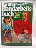  Das neue Handarbeitsbuch - Stricken, Nähen, Häkeln, Basteln