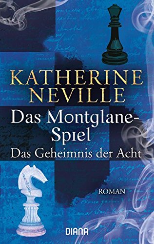 Das Montglane-Spiel - Das Geheimnis der Acht: Roman Das Montglane-Spiel - Das Geheimnis der Acht: Roman