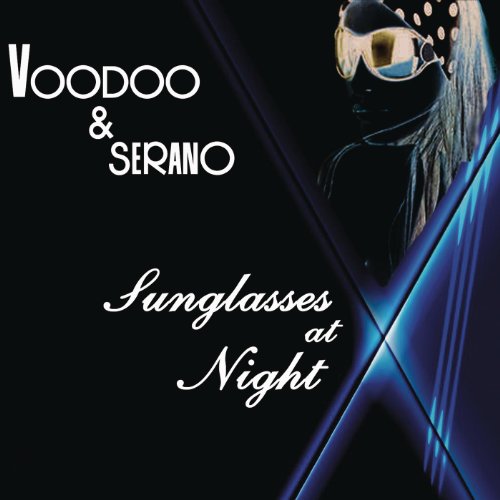 Sunglasses at Night VooDoo & Serano Digital Music