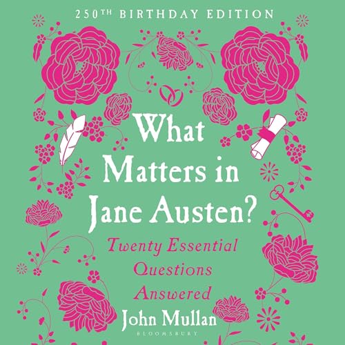 What Matters in Jane Austen? by John Mullan episode artwork