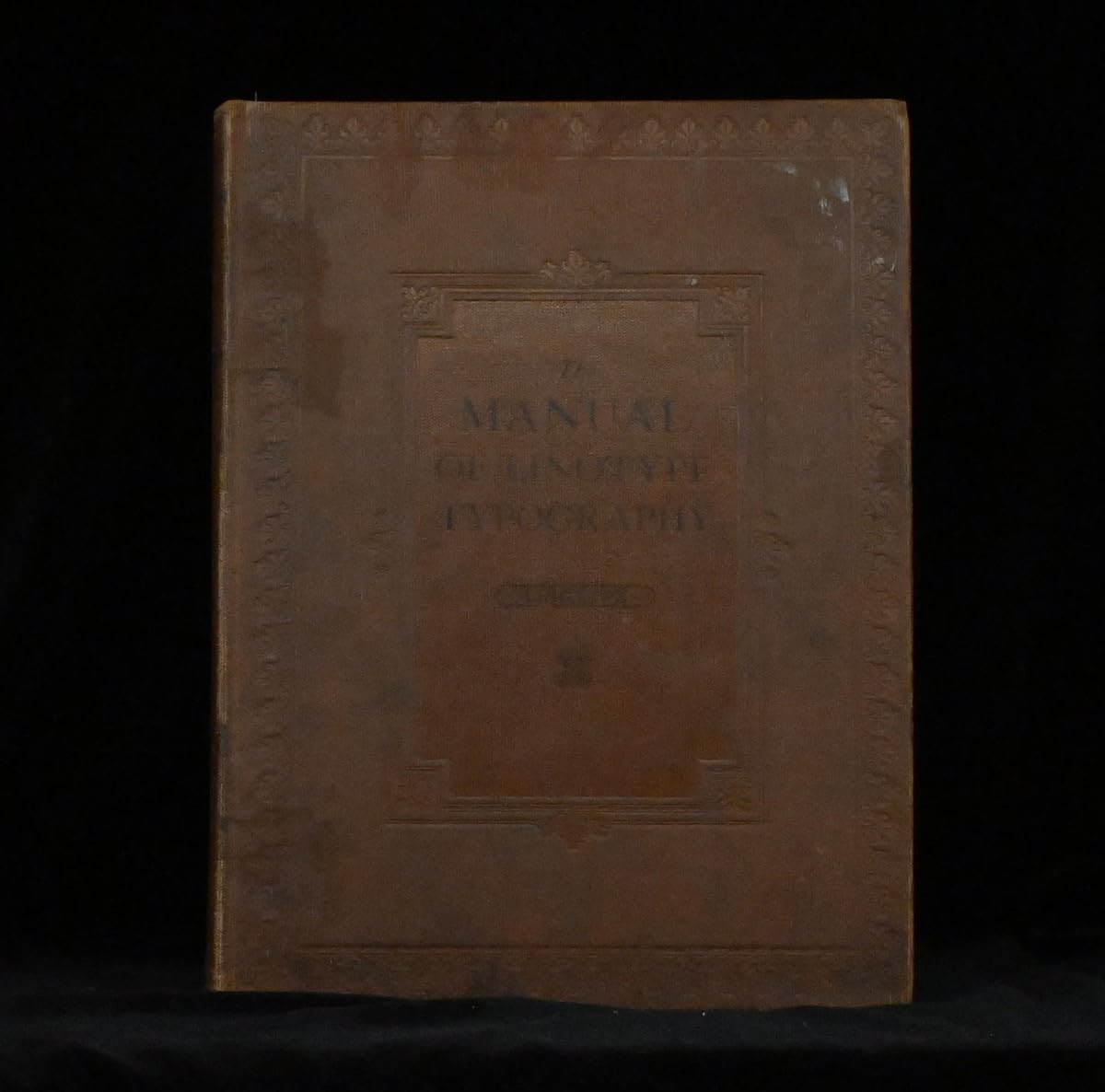 The Manual of Linotype Typography: Prepared to Aid Users and Producers of Printing in Securing Greater Unity and Real Beauty in the Printed Page