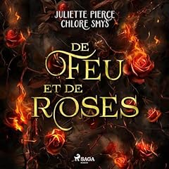 De feu et de roses Audiolibro Por Chlore Smys, Juliette Pierce arte de portada