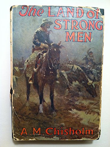 The Land of Strong Men Hardback A.m. Chisholm 1... B007X9T5WK Book Cover