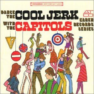 THE CAPITOLS - Dance The Cool Jerk With The Capitols - CD