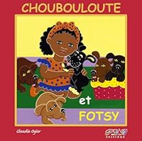 Choubouloute et Fotsy 291230010X Book Cover