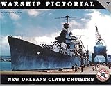 Warship Pictorial No. 7 - USS New Orleans Class Cruisers
