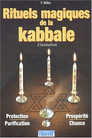 Télécharger Rituels magiques de la kabbale : L'Initiation livre En ligne