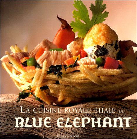 Télécharger La Cuisine royale thaïe du Blue Elephant PDF