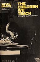 The children we teach, seven to eleven years, 0805202889 Book Cover