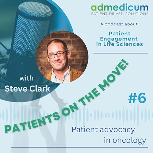 Patient Advocacy in Oncology - with Steve Clark