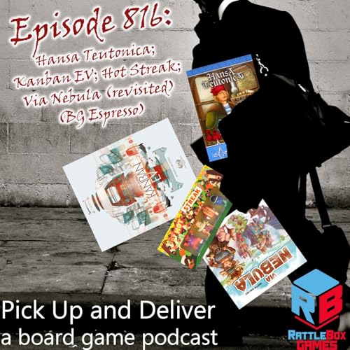 Hansa Teutonica; Kanban EV; Hot Streak; Via Nebula (revisited)