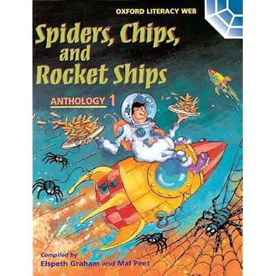 Oxford Literacy Web: Anthologies: Anthology 1: Spiders, Chips, and Rocket Ships
