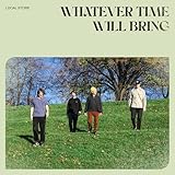 Whatever Time Will Bring